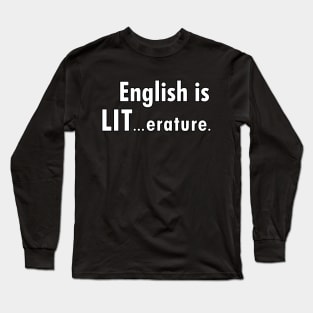 English is LIT Long Sleeve T-Shirt